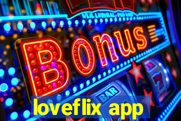 loveflix app